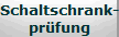 Schaltschrank-
prfung